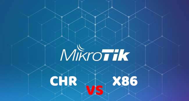 تفاوت CHR و x86 میکروتیک